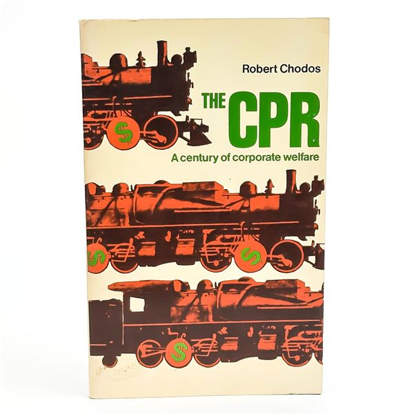 THE CPR CENTURY OF CORPORATE WELFARE - RAILROAD