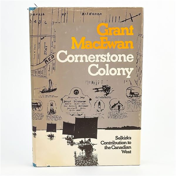 CORNERSTONE COLONY BY GRANT MACEWAN - HISTORY