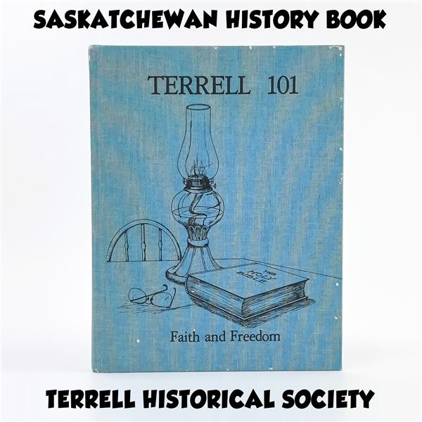 SASKATCHEWAN HISTORY - TERRELL 101 FAITH FREEDOM