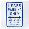Image 1 : LEAFS PARKING ONLY VIOLATORS WILL BE ELBOWED SIGN