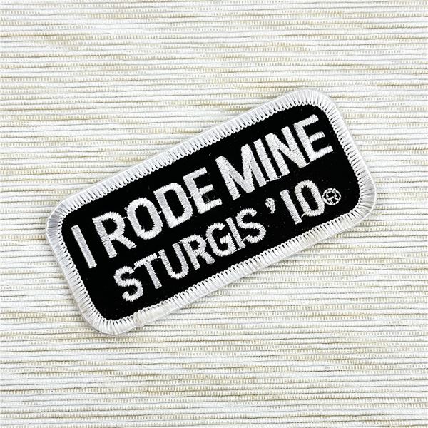 I RODE MINE STURGIS ’10 - BIKER RALLY PATCH - NEW