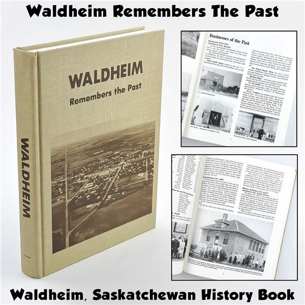SASKATCHEWAN - WALDHEIM REMEMBERS THE PAST