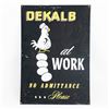 Image 1 : DeKalb At Work Single Sided Tin Advertising Sign