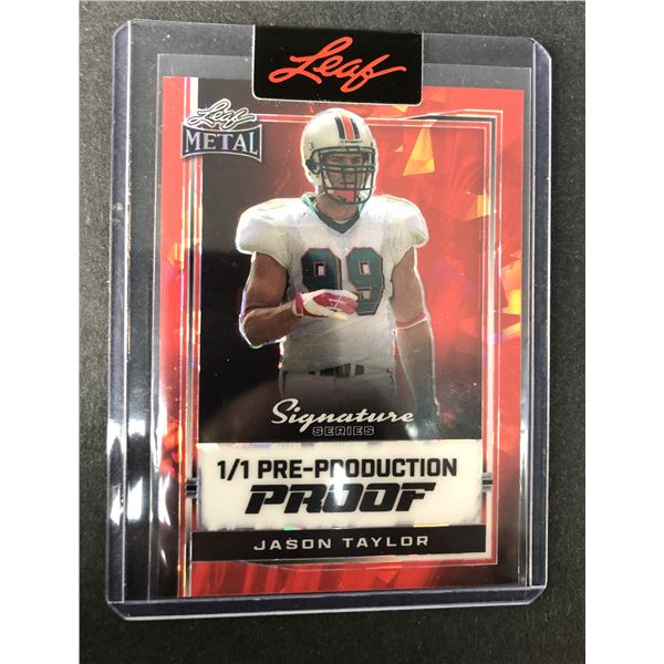 Jason Taylor 1/1 PROOF Leaf Metal - Dolphins