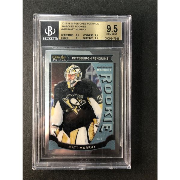 2015-16 OPC Plat BGS 9.5 - Matt MURRAY Rookie Card - Penguins
