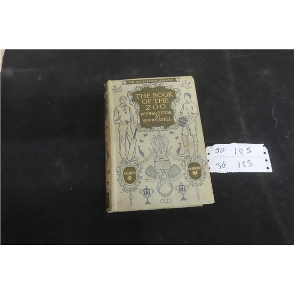 The Book of the Zoo by W.S. Berridge, F.Z.S. and Percival Westell (1911), 8 Colored Plates and 64 P