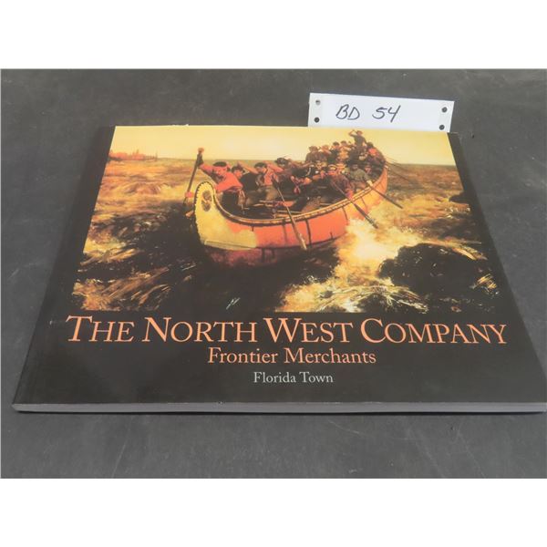 The North West Company: Manitoba Fur Trade History Book