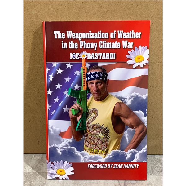 The Weaponization of Weather In Phony Climate War Joe Bastardi Book