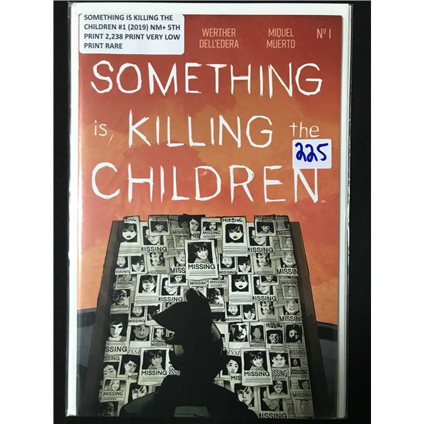 SOMETHING IS KILLING THE CHILDREN #1 (2019) NM+ 5TH PRINT 2,238 PRINT VERY LOW -
