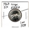Image 1 : 1967 TWENTY-FIVE CENT SLIGHT ROTATED COUGAR