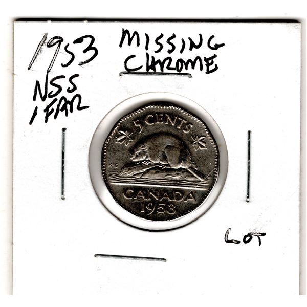 1953 NSS FAR MISSING CHROME FIVE CENT