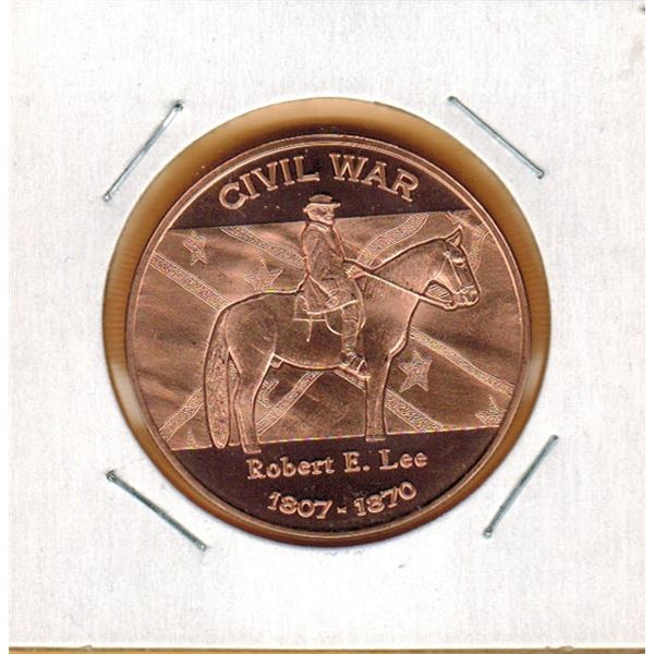1 OUNCE COPPER -  .999 FINE - CIVIL WAR - ROBERT E. LEE