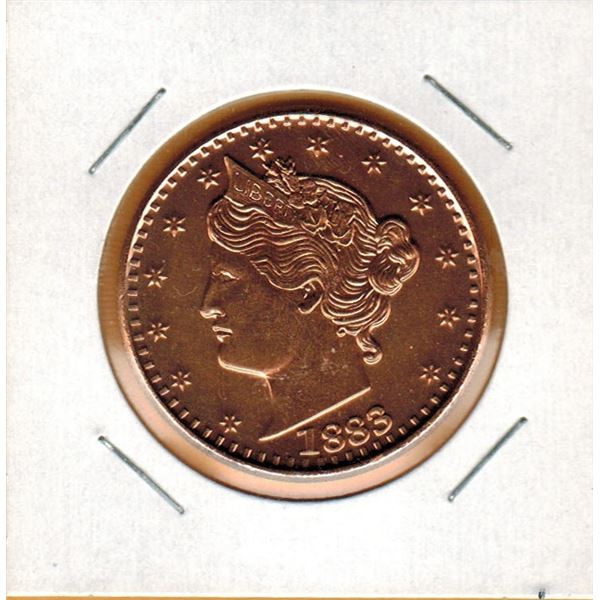1 OUNCE COPPER -  .999 FINE - US 1883 V NICKEL COIN DESIGN