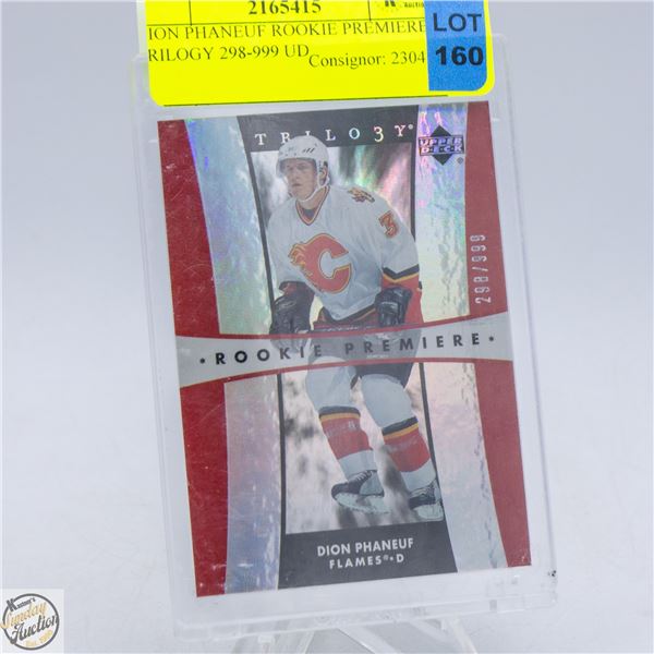 DION PHANEUF ROOKIE PREMIERE TRILOGY 298-999 UD