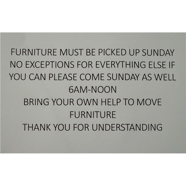 PLEASE PICK UP SUNDAY 6AM-NOON WE HAVE A TURCK AND C CAN TO UNLOAD