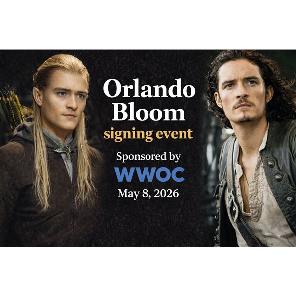 ORLANDO BLOOM AUTOGRAPH SIGNING EVENT (ITEMS IN BY MAY 8)
