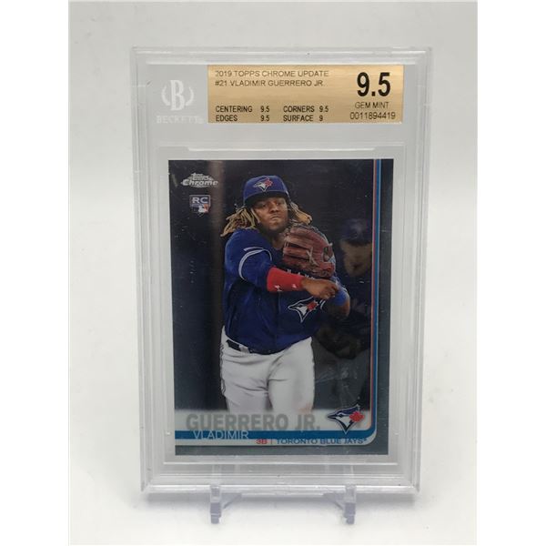 2019 TOPPS CHROME UPDATE VLADIMIR GUERRERO JR ROOKIE CARD (BECKETT 9.5)