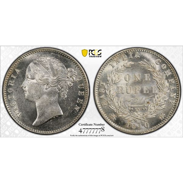 BRITISH INDIA: Victoria, Queen, 1837-1876, AR rupee, 1840(b&c), PCGS MS63