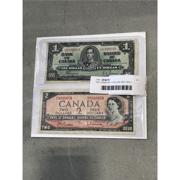 1937 CANADIAN 1 DOLLAR AND 1954 2 DOLLAR BANK NOTES