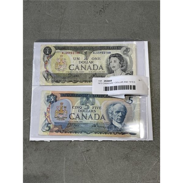 1973 CANADIAN 1 DOLLAR AND 1979 5 DOLLAR BANK NOTES