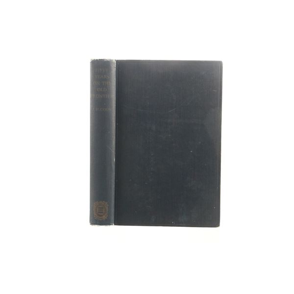 Fifty Years On The Old Frontier, J.H. Cook 1st Ed.