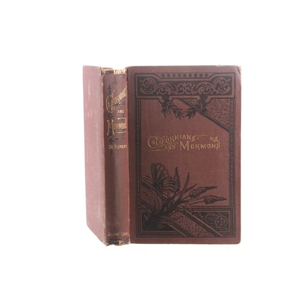 Californians and Mormons by De Rupert 1st Ed. 1881