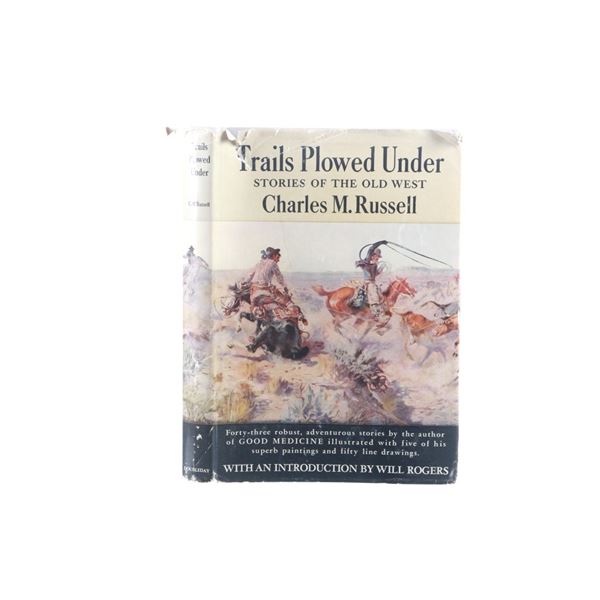 "Trails Plowed Under" Charles Russell 1927 1st Ed.