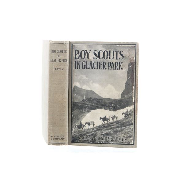 1st Ed. "Boy Scouts In Glacier Park", Walter Eaton