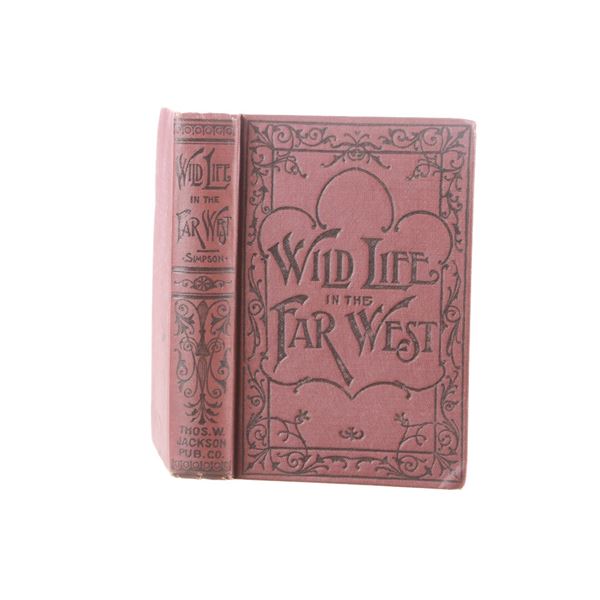 1st Ed. "Wild Life in the Far West", C.M. Simpson
