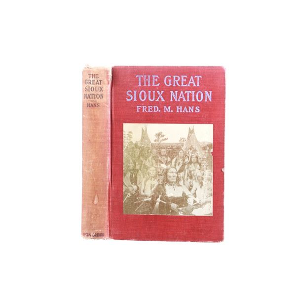 1st Ed. "The Great Sioux Nation" by Hans 1907