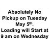 Image 1 : IMPORTANT NOTE: Absolutely No Pickup on Tuesday May 5th