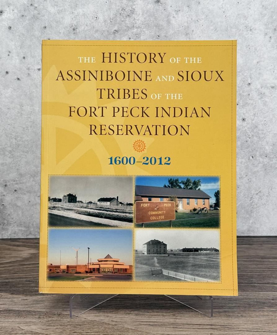History of the Fort Peck Indian Reservation