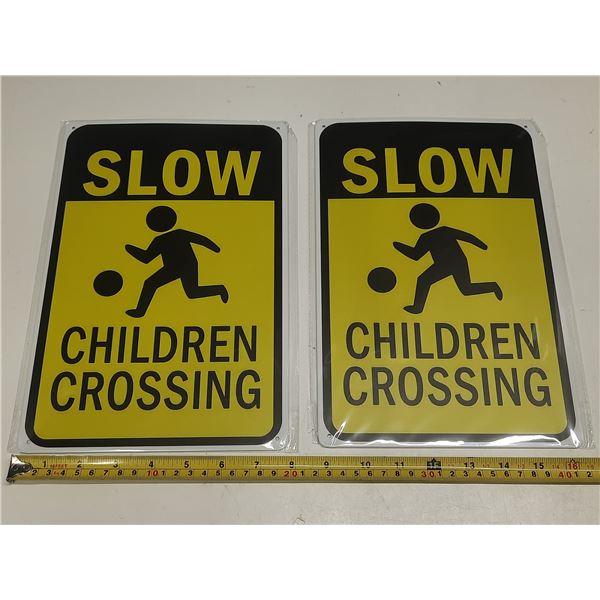 (2) Slow Children Crossing Tin Sign. (New)