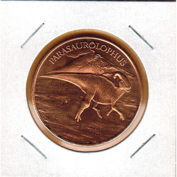 1 OUNCE COPPER -   .999 FINE - DINOSAURS - PARASAUROLOPHUS