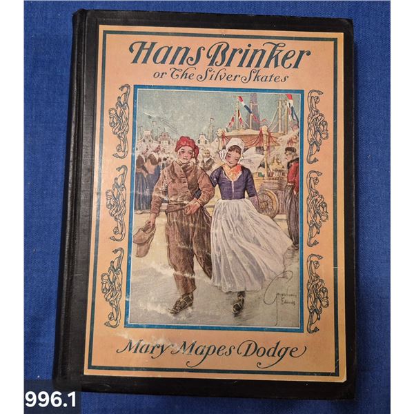 996. "Hans Brinker or The Silver Skates" book, Mary Mapes Dodge, 1935, excellent condition for age