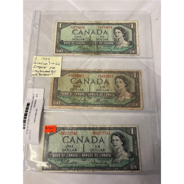 3 1954 CANADIAN $1 BILLS, 2 REGULAR BILLS PLUS 1 ASTERICKS