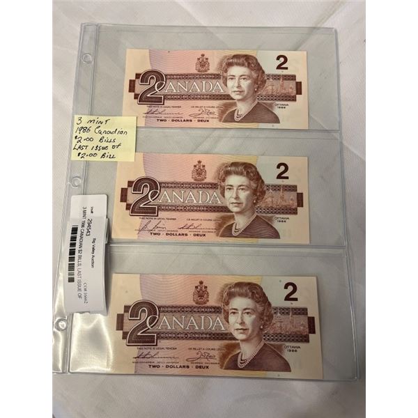 3 MINT 1986 CANADIAN $2 BILLS, LAST ISSUE OF THE $2 BILL