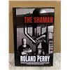 Image 1 : The Shaman From Bestselling Author Roland Perry