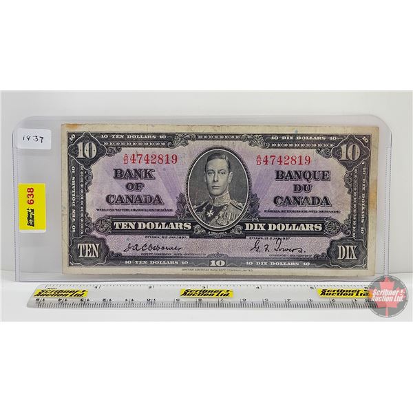 Bank of Canada $10 Bill 1937 : Osbourne/Towers #AD4742819