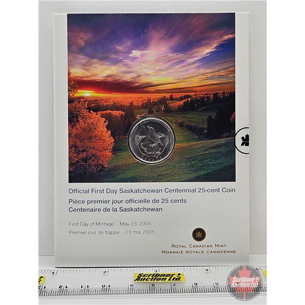 RCM Canada Twenty Five Cent : Official First Day Saskatchewan Centennial (May 23, 2005)