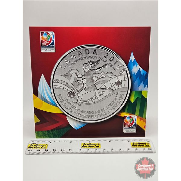 RCM Canada 2015 $20 Fine Silver : FIFA Women's World Cup (99.99%) (GST Exempt)