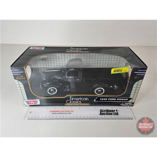 1940 Ford Pickup : American Classics (Motor Max) (Scale 1:18) (Box Measures : 5-3/4"H x 14-1/4"W x 6