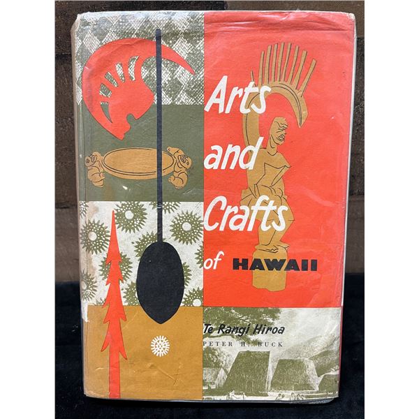 Arts & Crafts of Hawaii 1st Hardcover Edition 1957 by Te Rangi Hiroa, Peter H. Buck