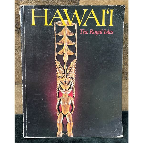 Hawaii The Royal Isles 1980 Bishop  Museum Special Publication by Roger G. Rose