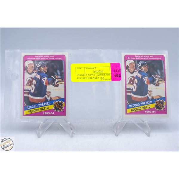 1983-84 2 X PAT LAFONTANE RECORD BREAKER OPC