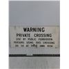 Image 1 : Aluminum Private Crossing Warning Sign 24"x11" - Pick Up Preferred