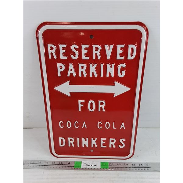 Reserved Parking for Coca Cola Drinkers Sign 18" x 12"