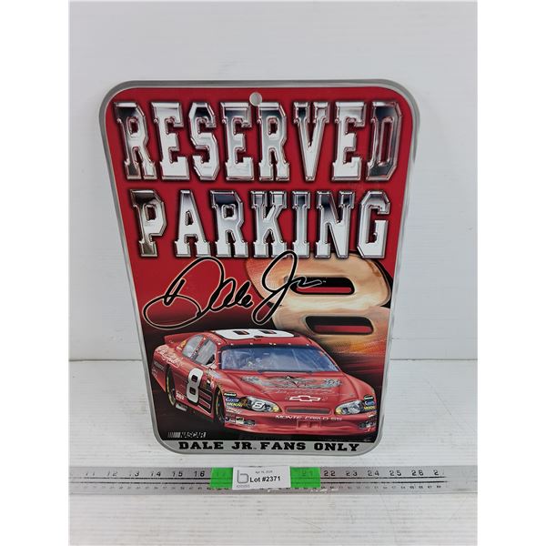 Reserved Parking for Dale Jr Fans Only Sign 16" x 11"
