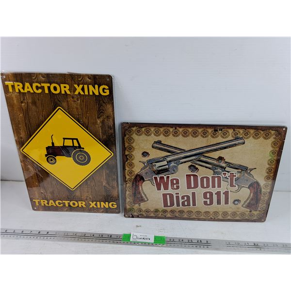 We Don't Dial 911 & Tractor Xing Metal Signs 17" x 12"