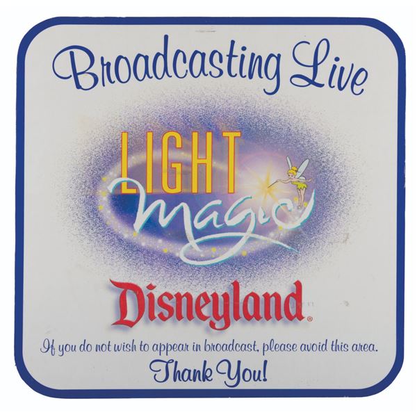 A Disneyland Light Magic Broadcasting Live Sign.